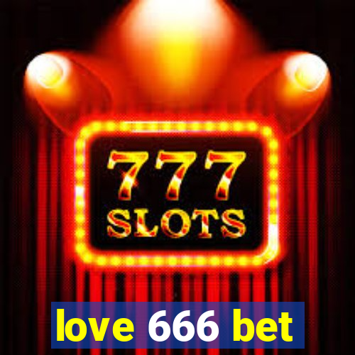 love 666 bet